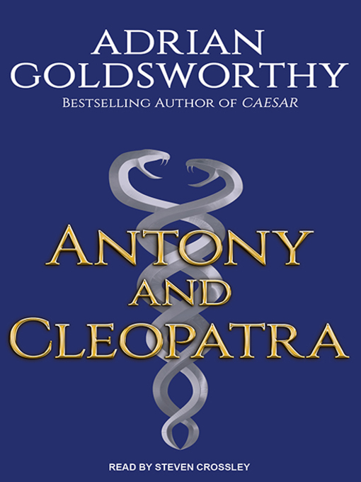 Title details for Antony & Cleopatra by Adrian Goldsworthy - Available